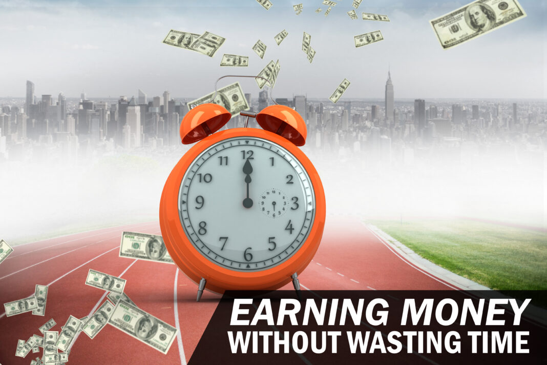 earning money without wasting time